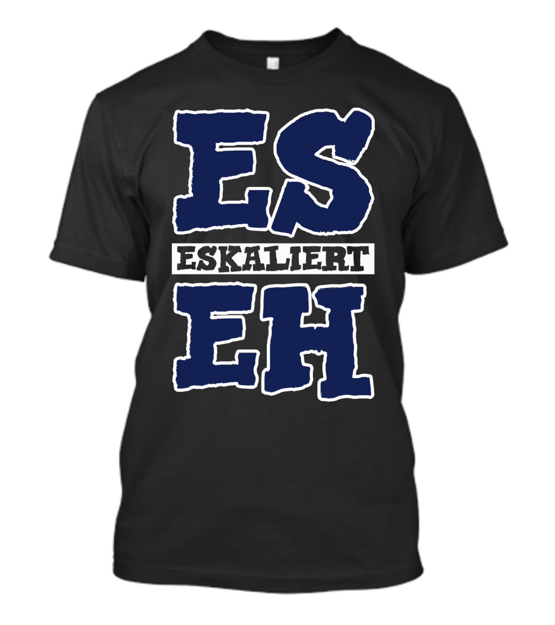 Es Eskaliert Eh Bold Text Typography T-Shirt