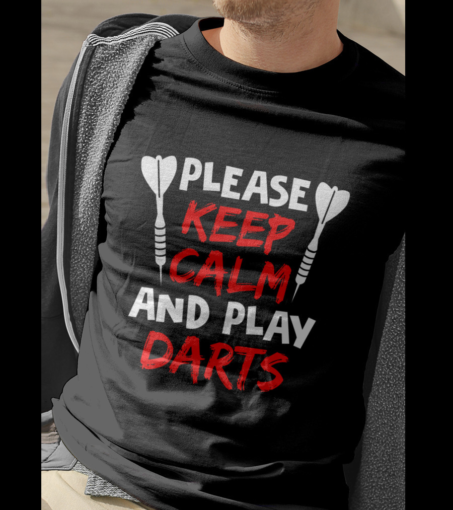 Please Keep Calm And Play Darts T-Shirt