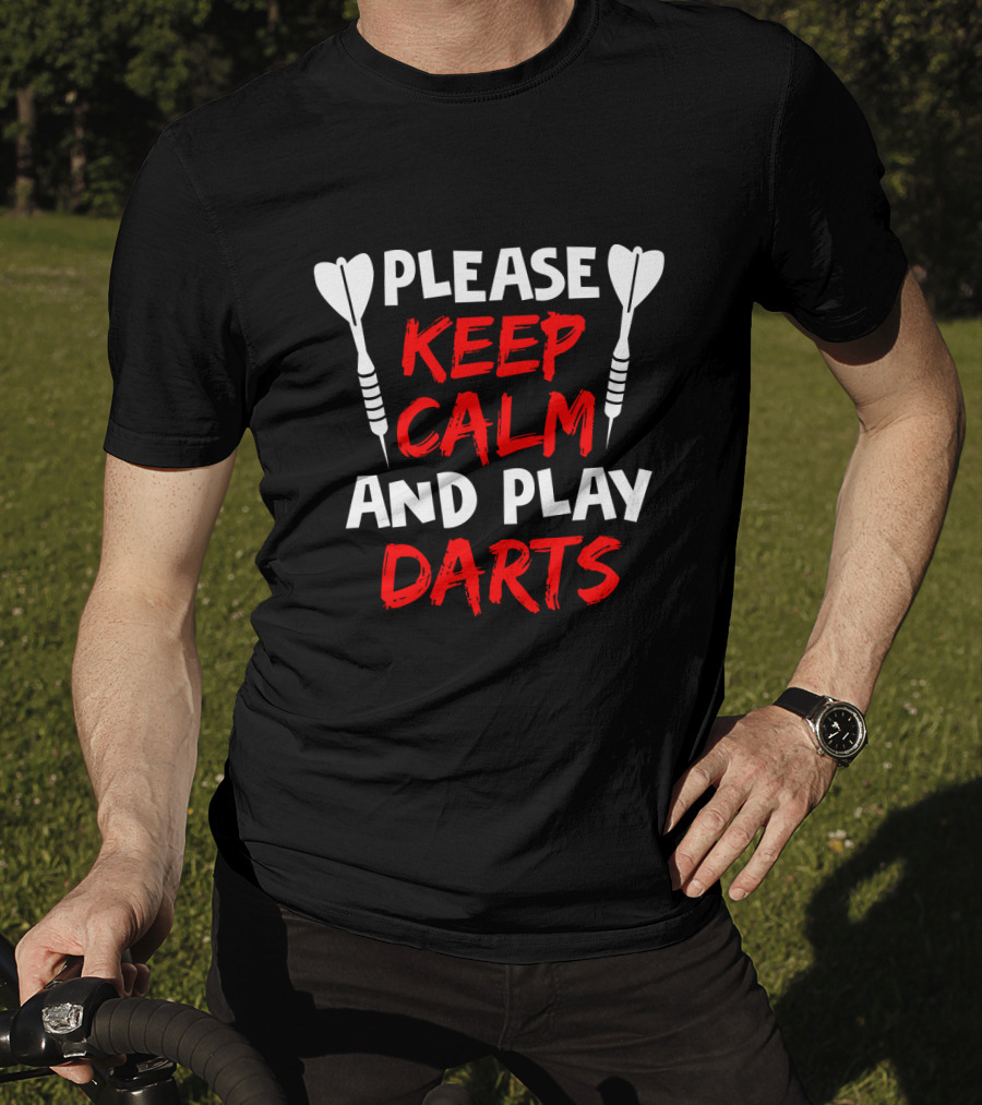 Please Keep Calm And Play Darts T-Shirt