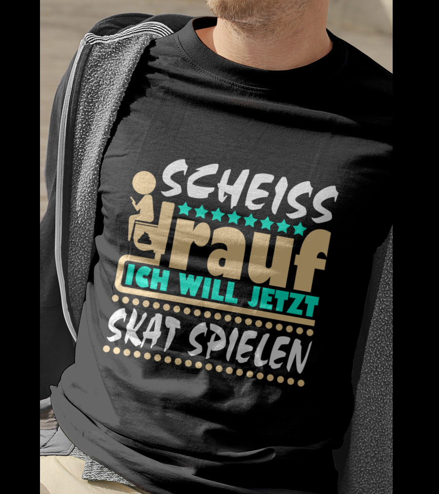 Scheiss Drauf Ich Will Jetzt Skat Spielen Lustiger Spruch Skatspieler Kartenspiel T-Shirt