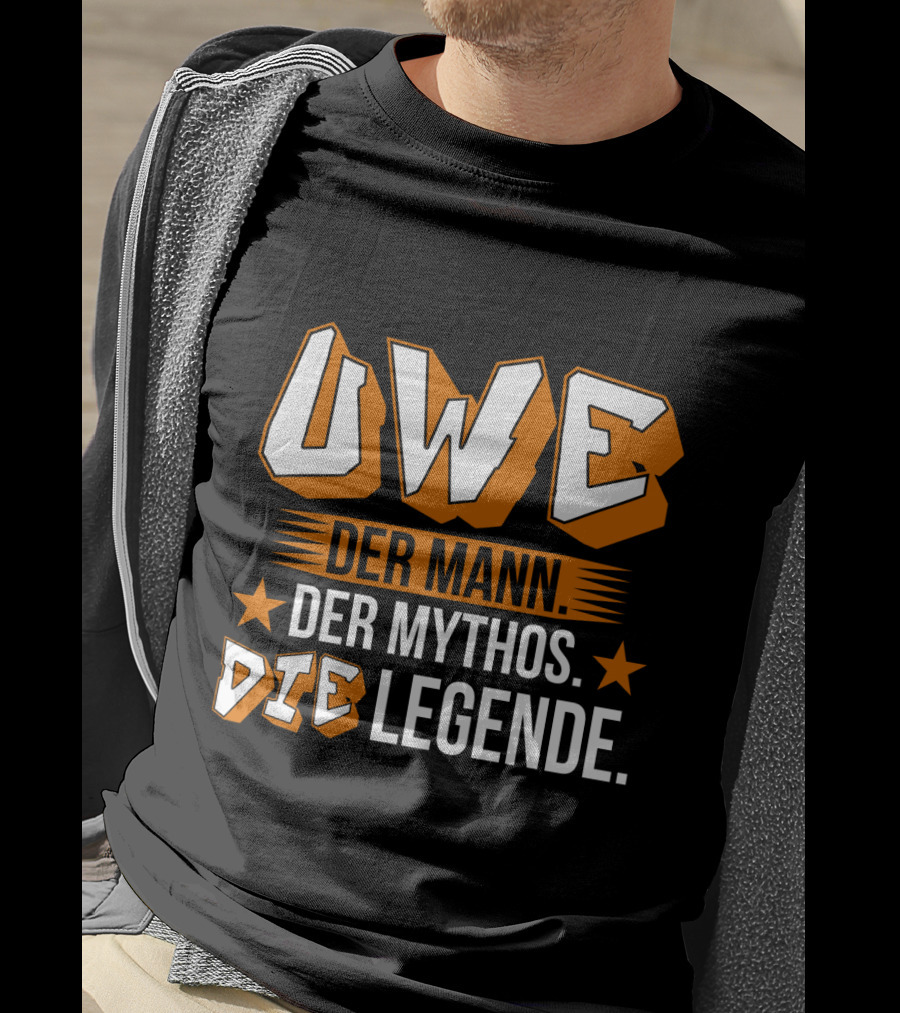 Uwe Der Mann Der Mythos Die Legende Star T-Shirt