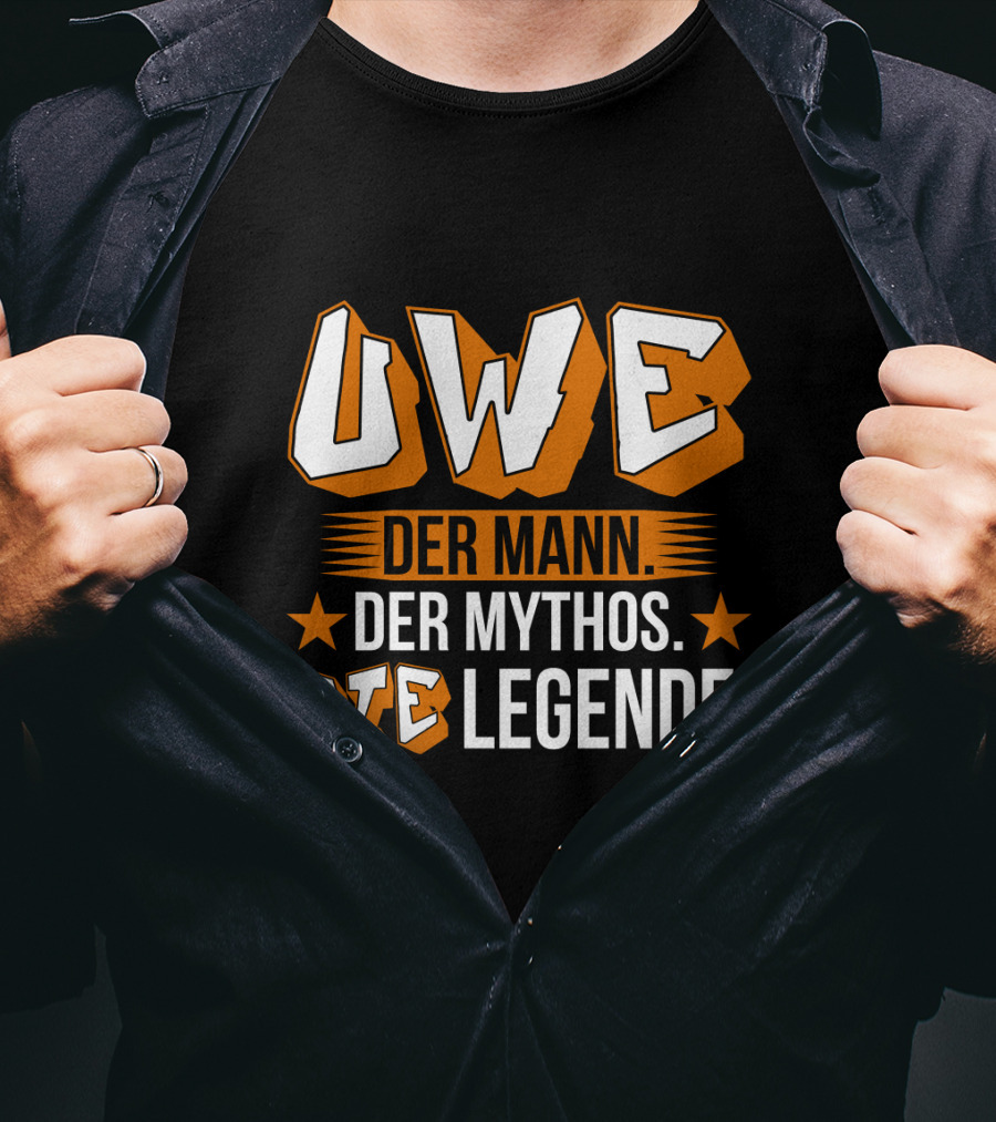 Uwe Der Mann Der Mythos Die Legende Star T-Shirt