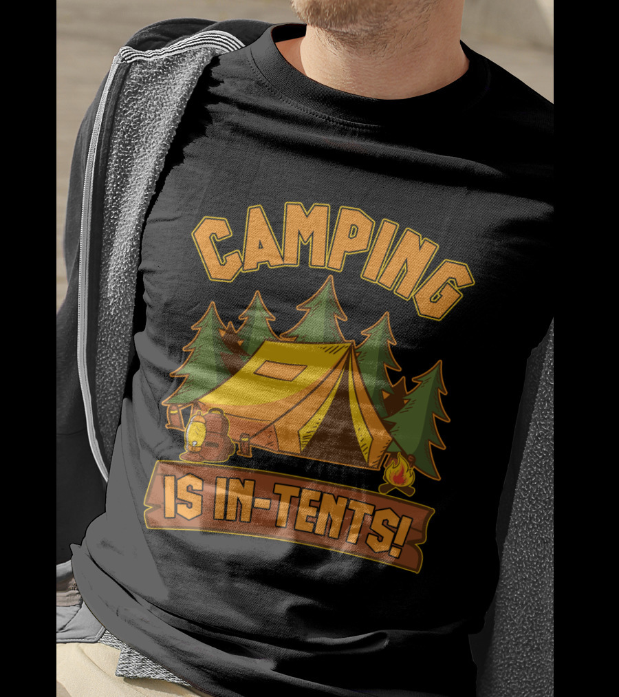 Camping Is In-Tents Funny Outdoors Hiking Camp Adventure T-Shirt