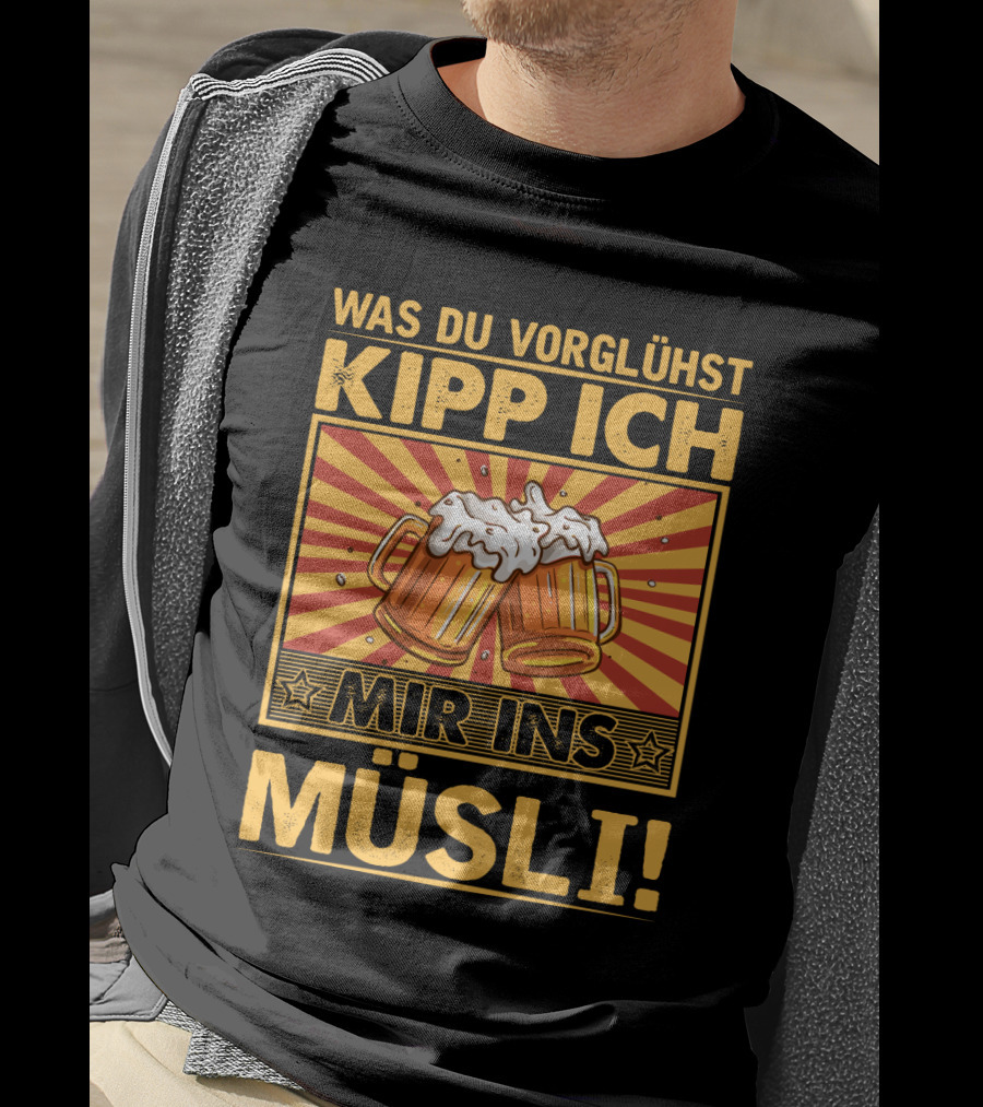 Was Du Vorglühst Kipp Ich Mir Ins Müsli Bierkrüge Retro Humor T-Shirt