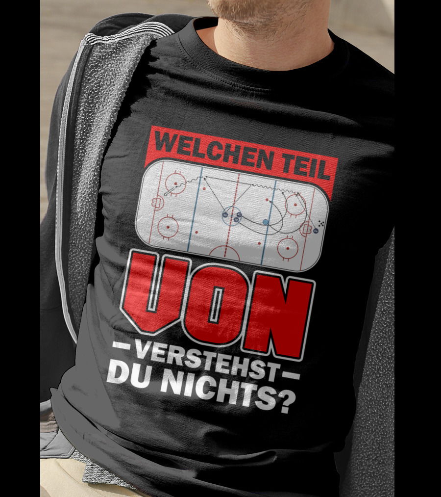 Welchen Teil Von Verstehst Du Nichts Eis Hockey Spielfeld Spieler Coach Fan Herren Bekleidung T-Shirt