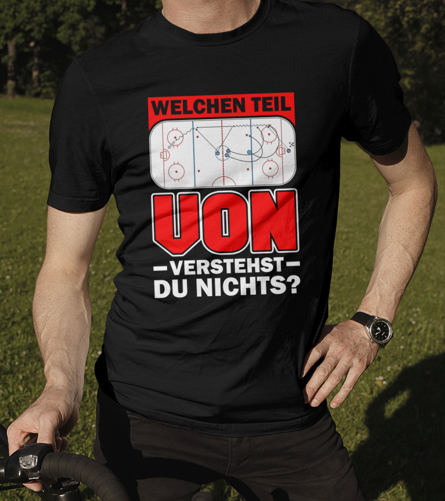 Welchen Teil Von Verstehst Du Nichts Eis Hockey Spielfeld Spieler Coach Fan Herren Bekleidung T-Shirt
