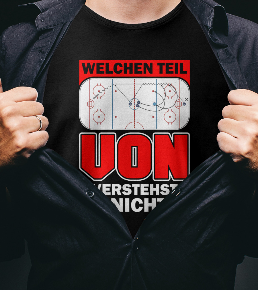 Welchen Teil Von Verstehst Du Nichts Eis Hockey Spielfeld Spieler Coach Fan Herren Bekleidung T-Shirt