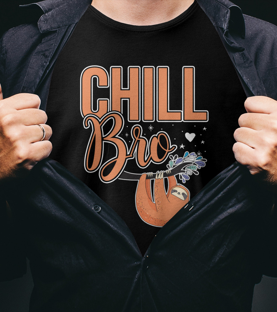 CHILL BRO Sloth Hanging With Heart And Stars T-Shirt
