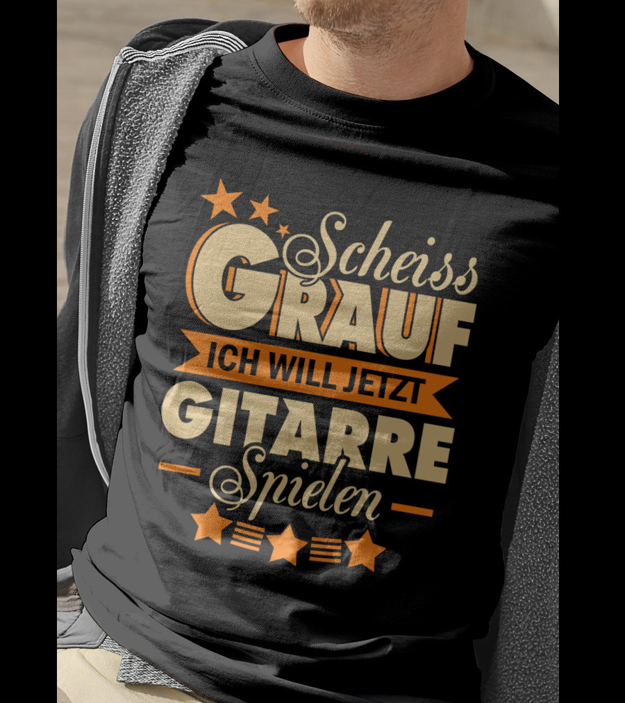 Scheiss Drauf Ich Will Jetzt Gitarre Spielen Gitarrist Geschenk Lustiges T-Shirt