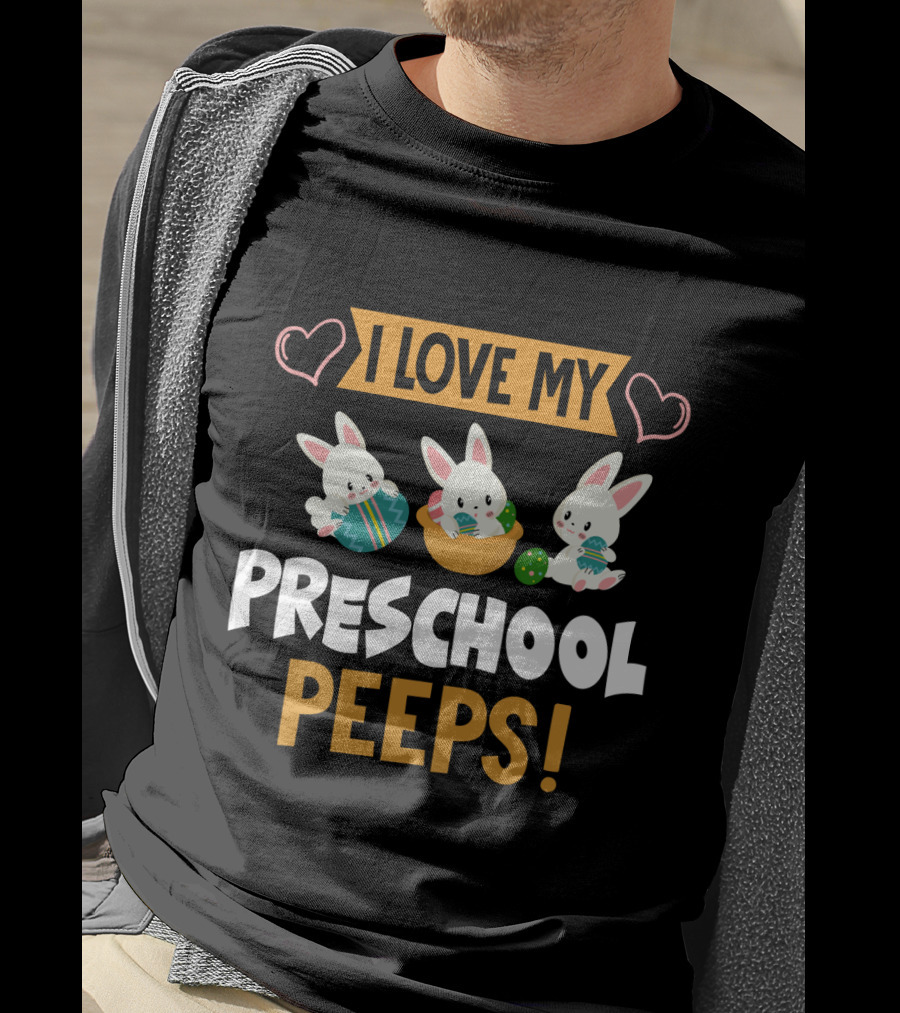 I Love My Preschool Peeps Bunnies Easter T-Shirt