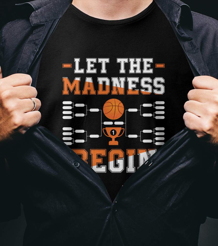 Let The Madness Begin Basketball Tournament Bracket And Trophy T-Shirt