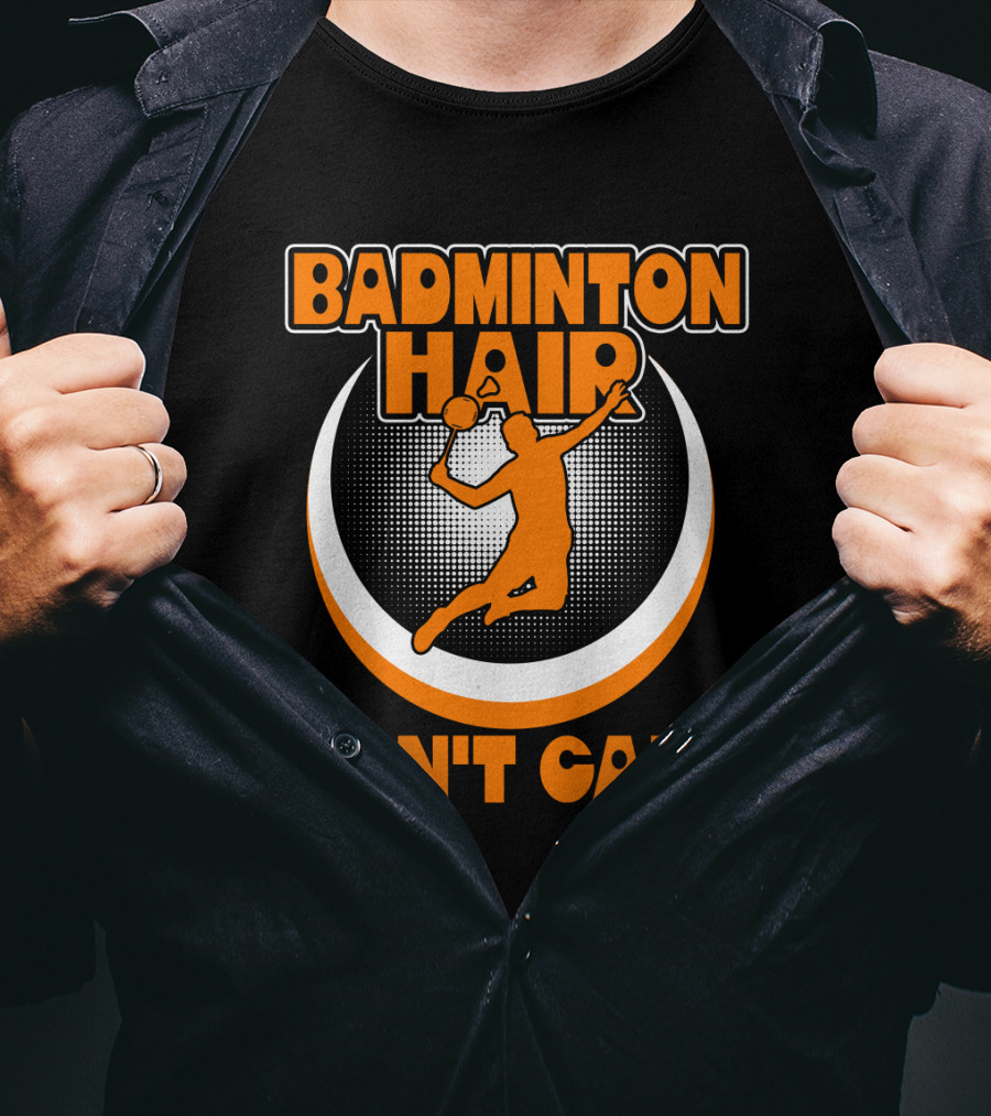 BADMINTON HAIR DON'T CARE Badminton Player Jumping With Shuttlecock T-Shirt
