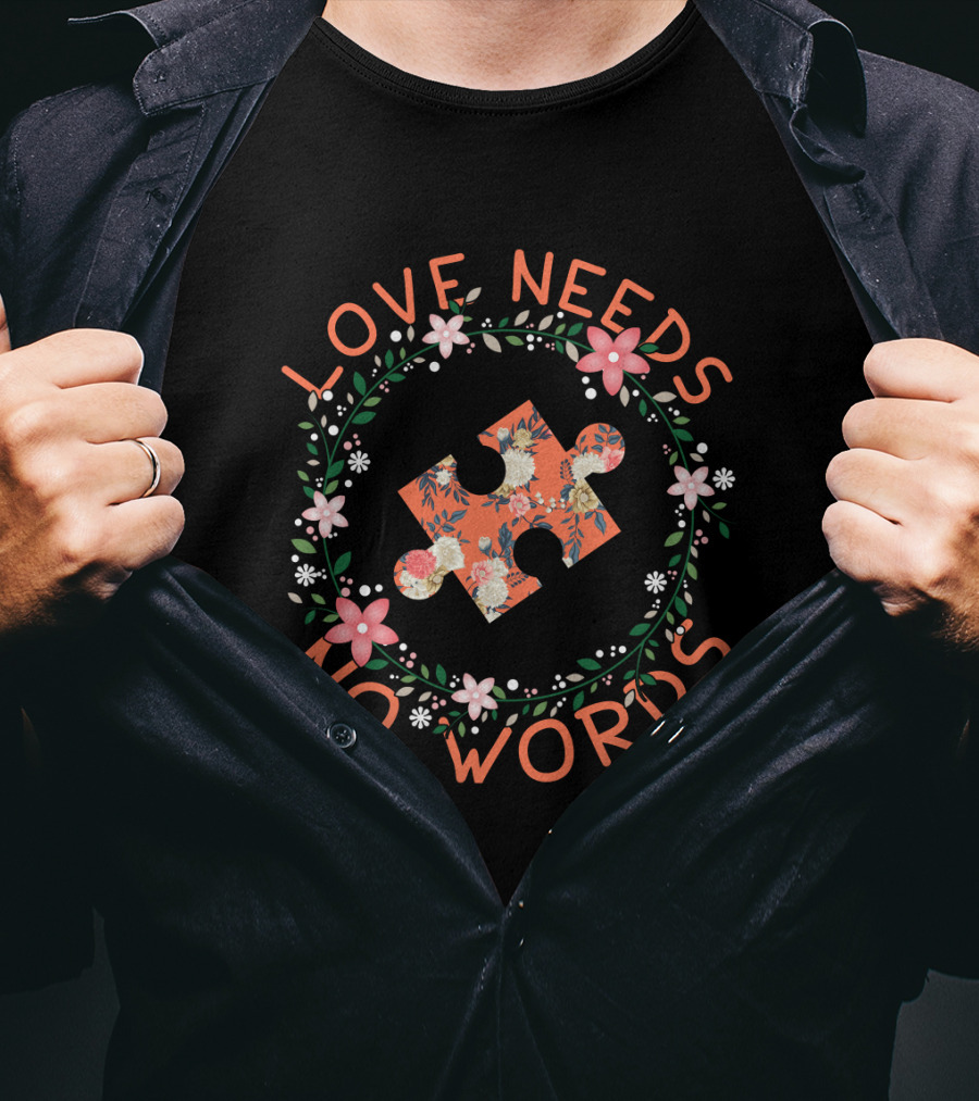 Love Needs No Words Floral Puzzle Piece Wreath T-Shirt