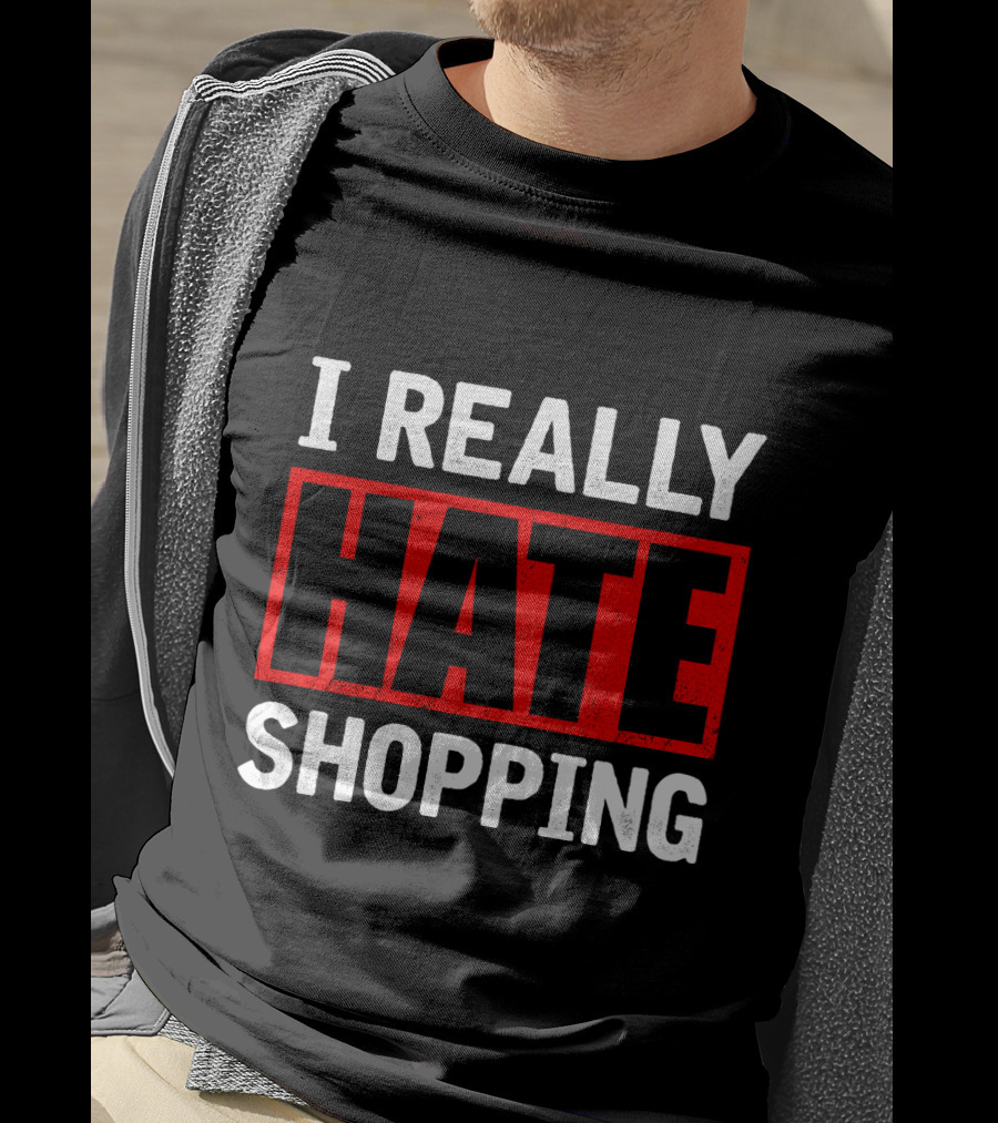 I Really Hate Shopping Text Bold Red And White Block T-Shirt