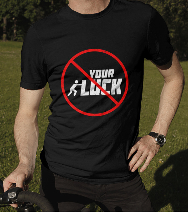 Humor Warning Do Not Push Your Luck Circular Red Ban T-Shirt