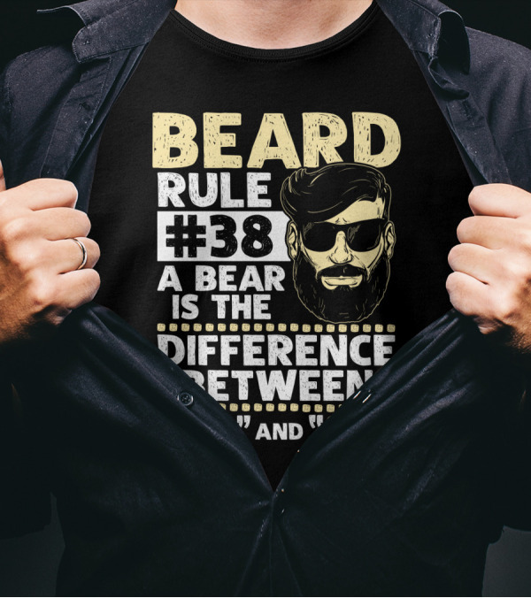BEARD RULE #38 A Beard Is The Difference Between Mr. And Sir T-Shirt