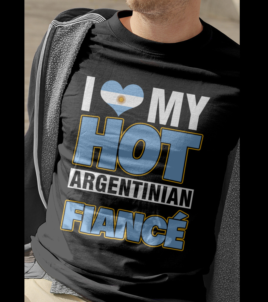 I Love My Hot Argentinian Fiancé Heart Flag T-Shirt