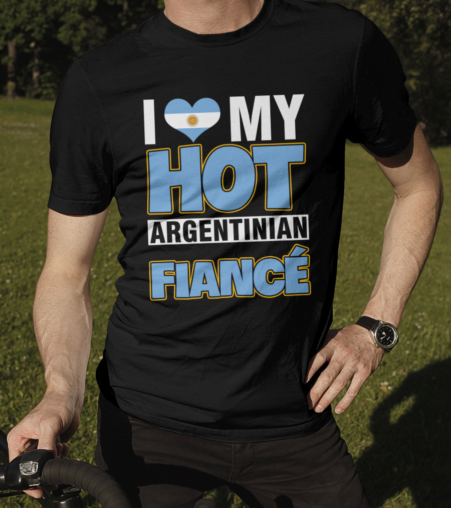 I Love My Hot Argentinian Fiancé Heart Flag T-Shirt