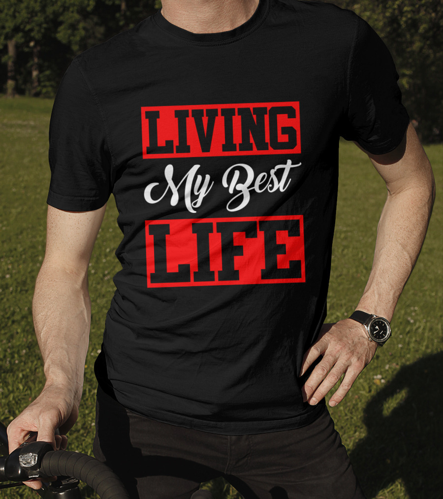 LIVING My Best LIFE Black And Red Bold Lettering T-Shirt
