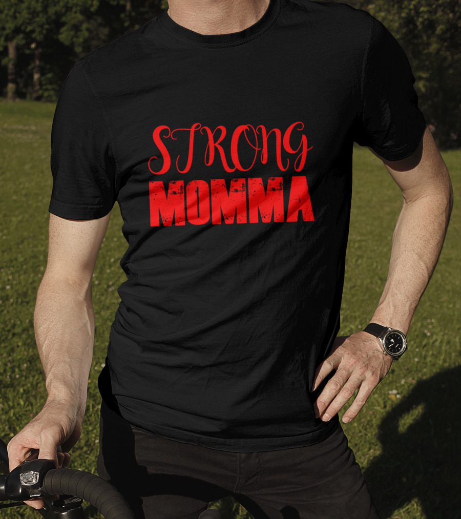 STRONG MOMMA T-Shirt