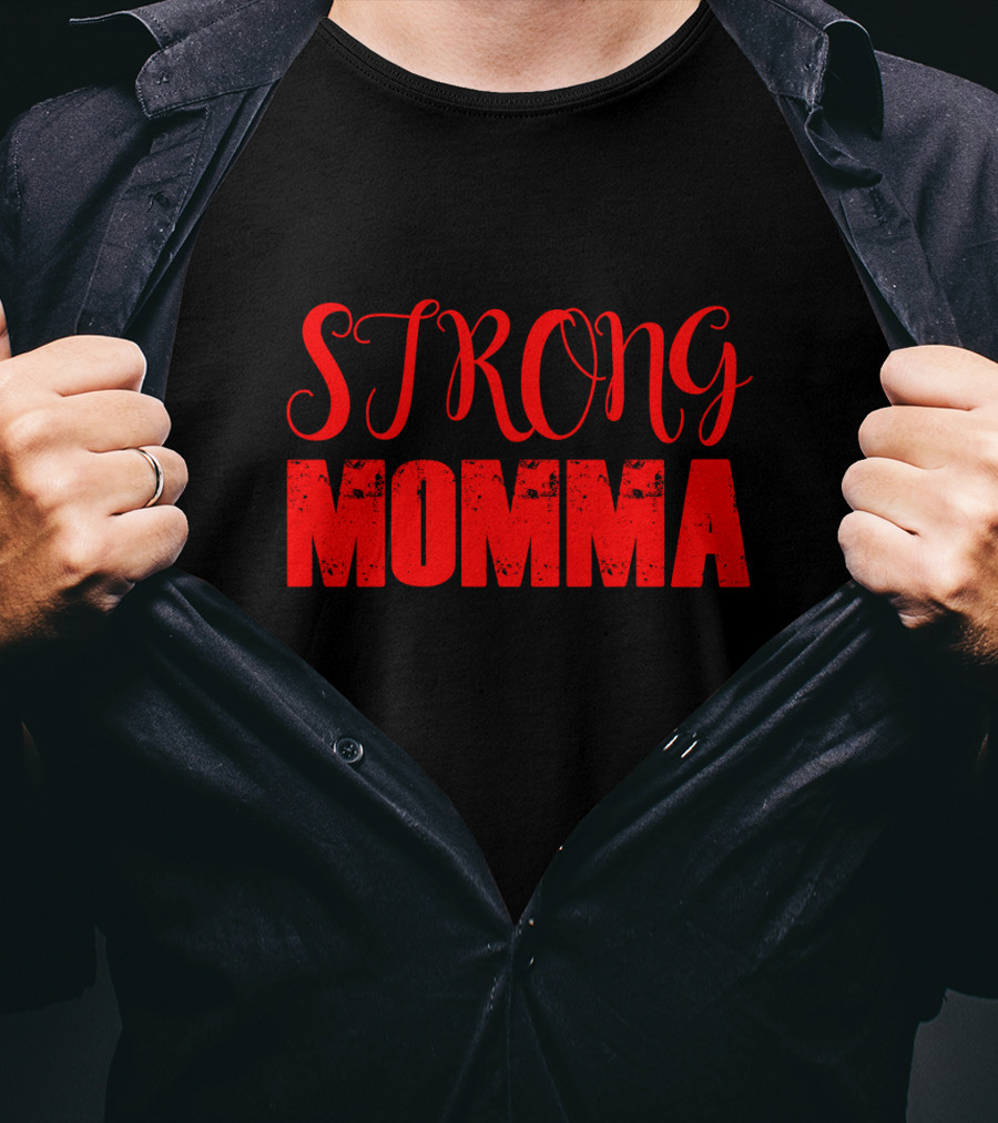 STRONG MOMMA T-Shirt