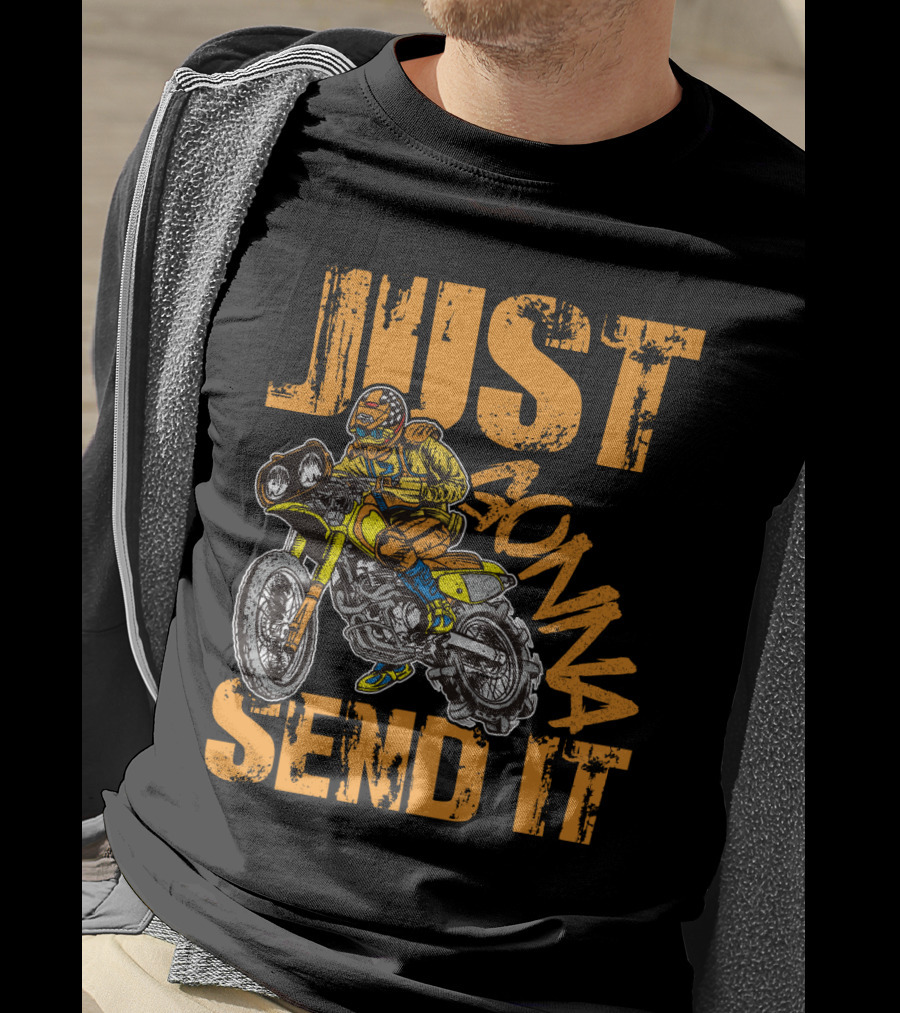 JUST GONNA SEND IT Dirt Bike Motocross Rider T-Shirt