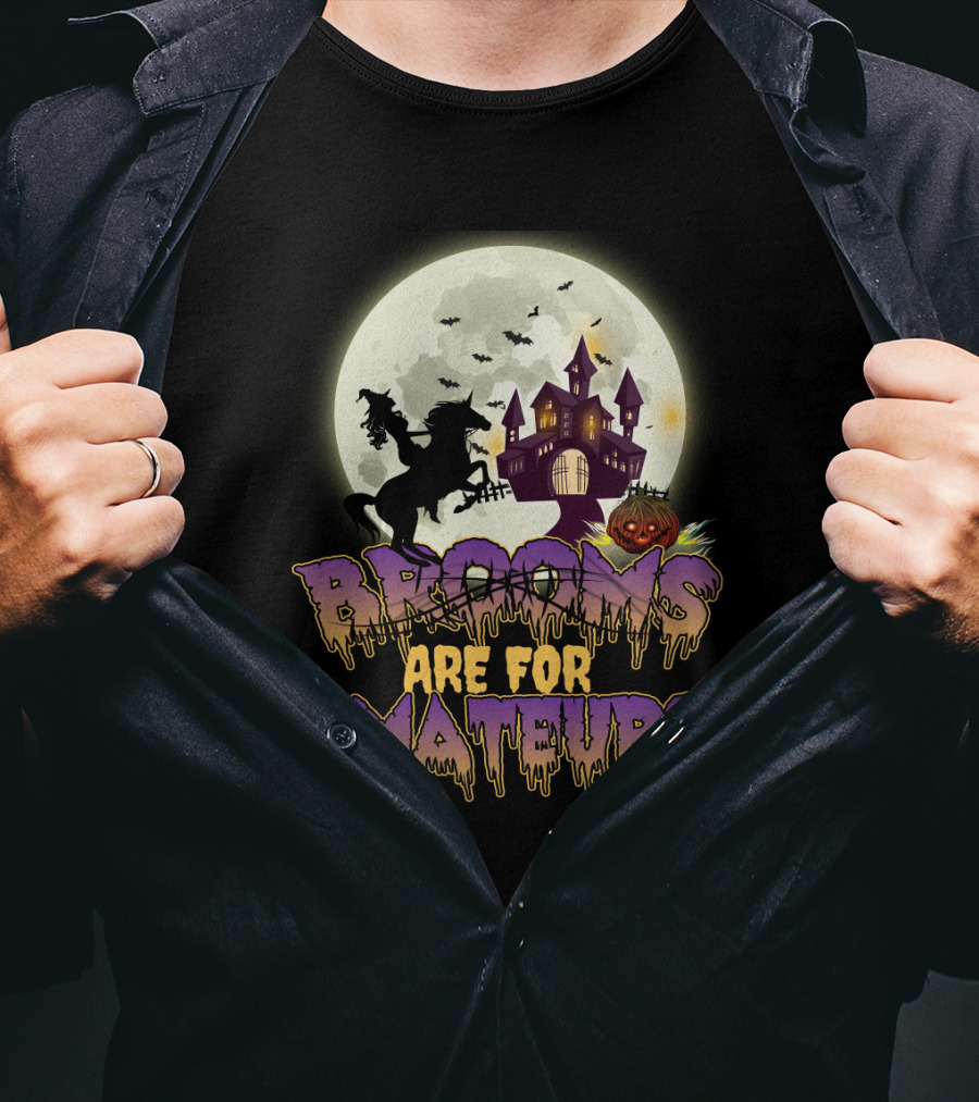 Brooms Are For Amateurs Halloween Riding Horse Moonlit Haunted Castle T-Shirt
