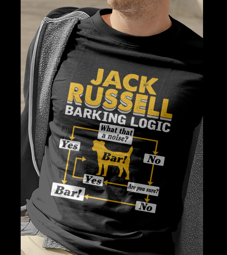 Jack Russell Barking Logic Flowchart Humor Yes No Bar T-Shirt