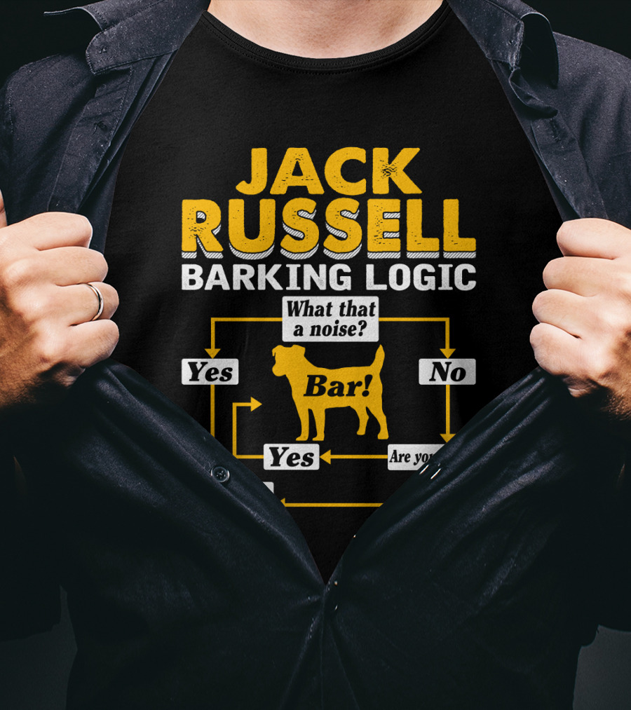Jack Russell Barking Logic Flowchart Humor Yes No Bar T-Shirt