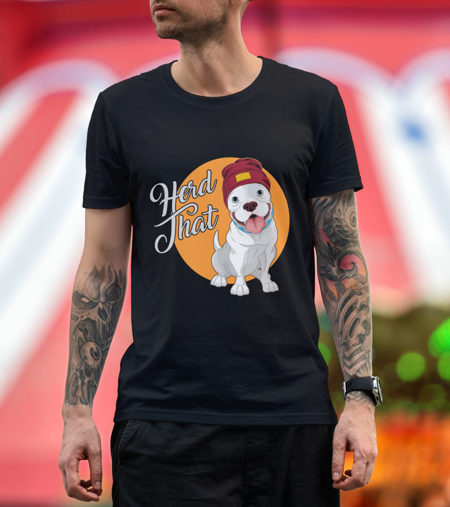 Herd That Funny Pitbull Animal Lover Dog Beanie T-Shirt