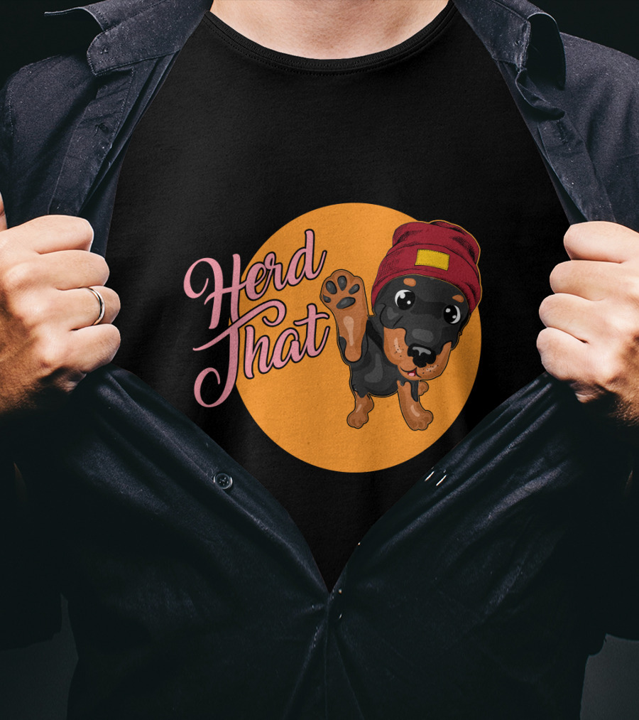 Herd That Rottweiler Funny Animal Lover Dog T-Shirt