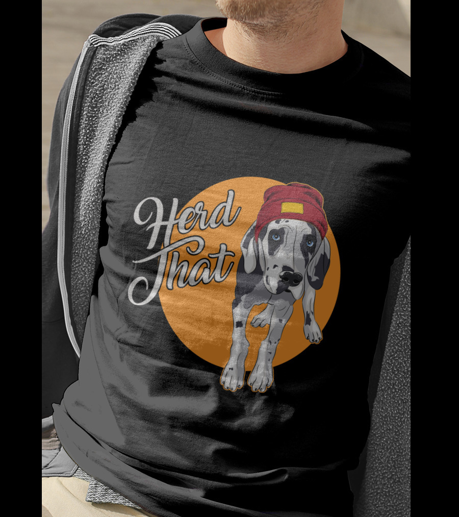 Herd That Funny Great Dane Animal Lover Dog T-Shirt