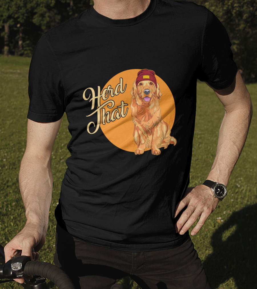 Herd That Funny Golden Retriever Animal Lover Dog T-Shirt