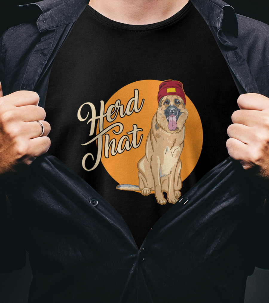 Herd That Funny German Shepherd Animal Lover Dog T-Shirt