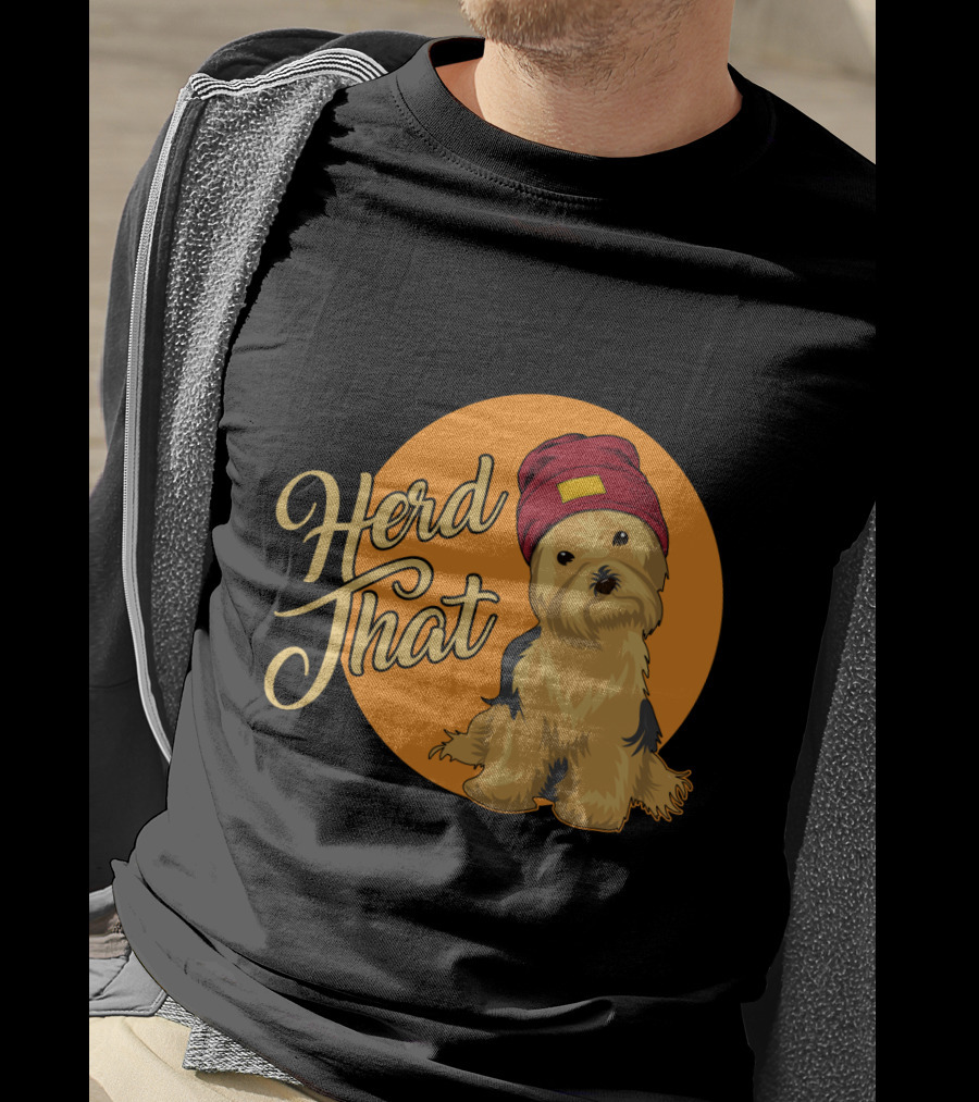Herd That Yorkie Funny Animal Lover Dog T-Shirt