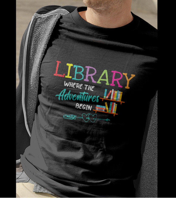 Library Where The Adventures Begin Colorful Books And Arrow T-Shirt