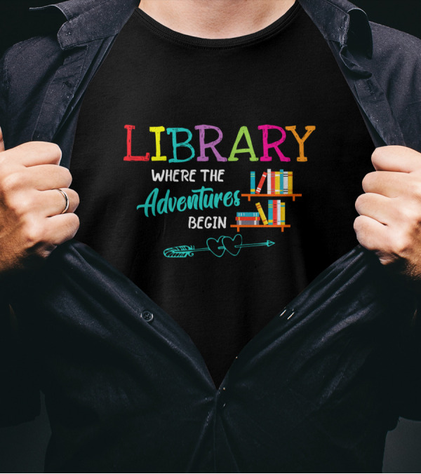 Library Where The Adventures Begin Colorful Books And Arrow T-Shirt