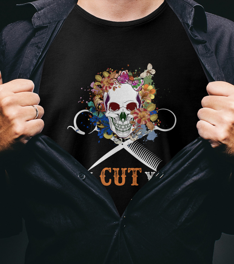 I'll Cut You Skull Flowers Hairstylist Scissors Comb T-Shirt