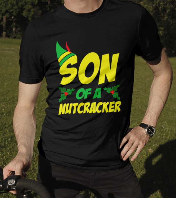SON OF A NUTCRACKER Christmas Elf Hat Holly T-Shirt