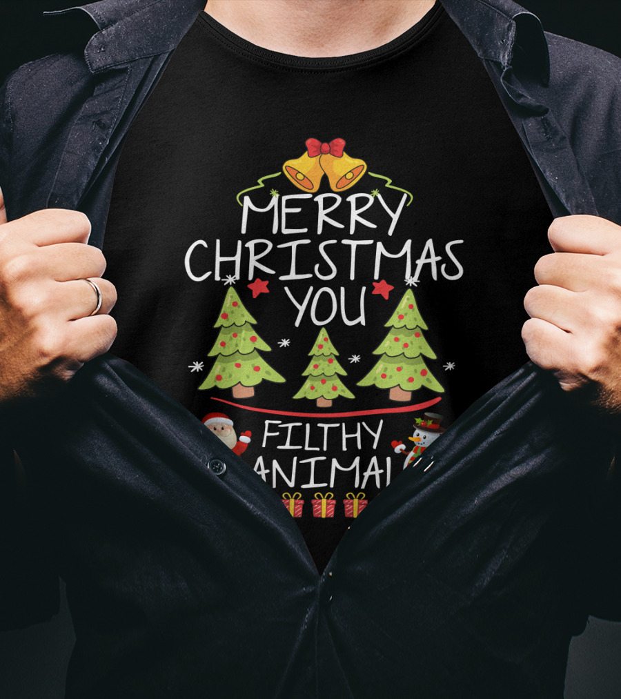 Merry Christmas You Filthy Animal Santa Snowman Christmas Trees Gifts T-Shirt