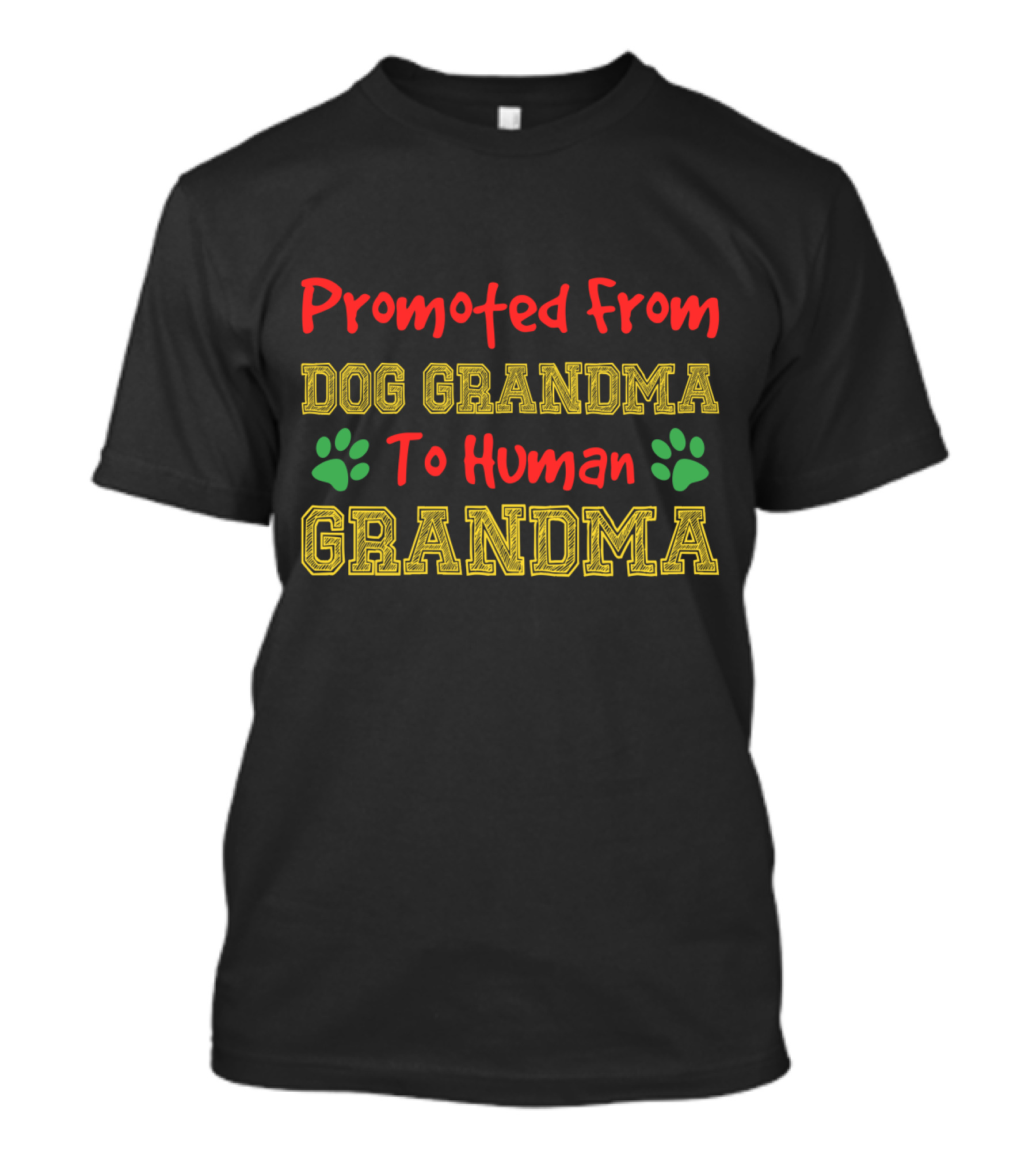 Promoted From Dog Grandma To Human Grandma Paws T-Shirt
