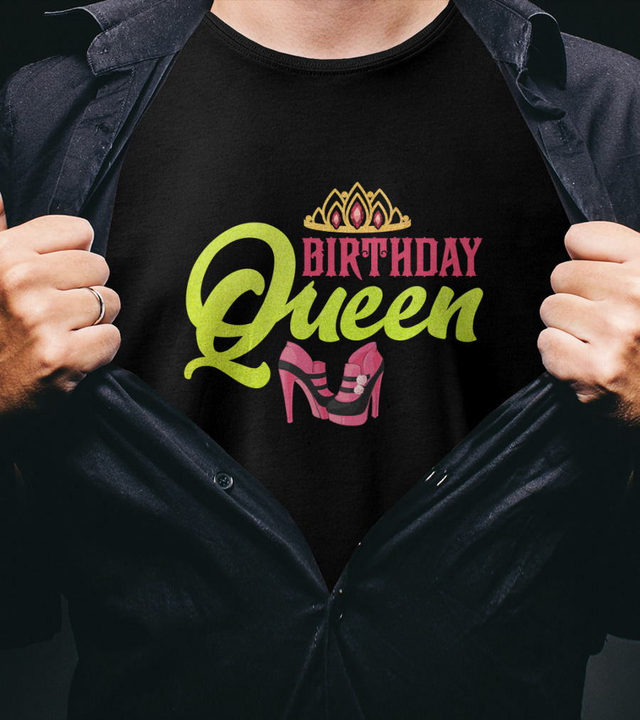 Birthday Queen Tiara And Pink Heels T-Shirt