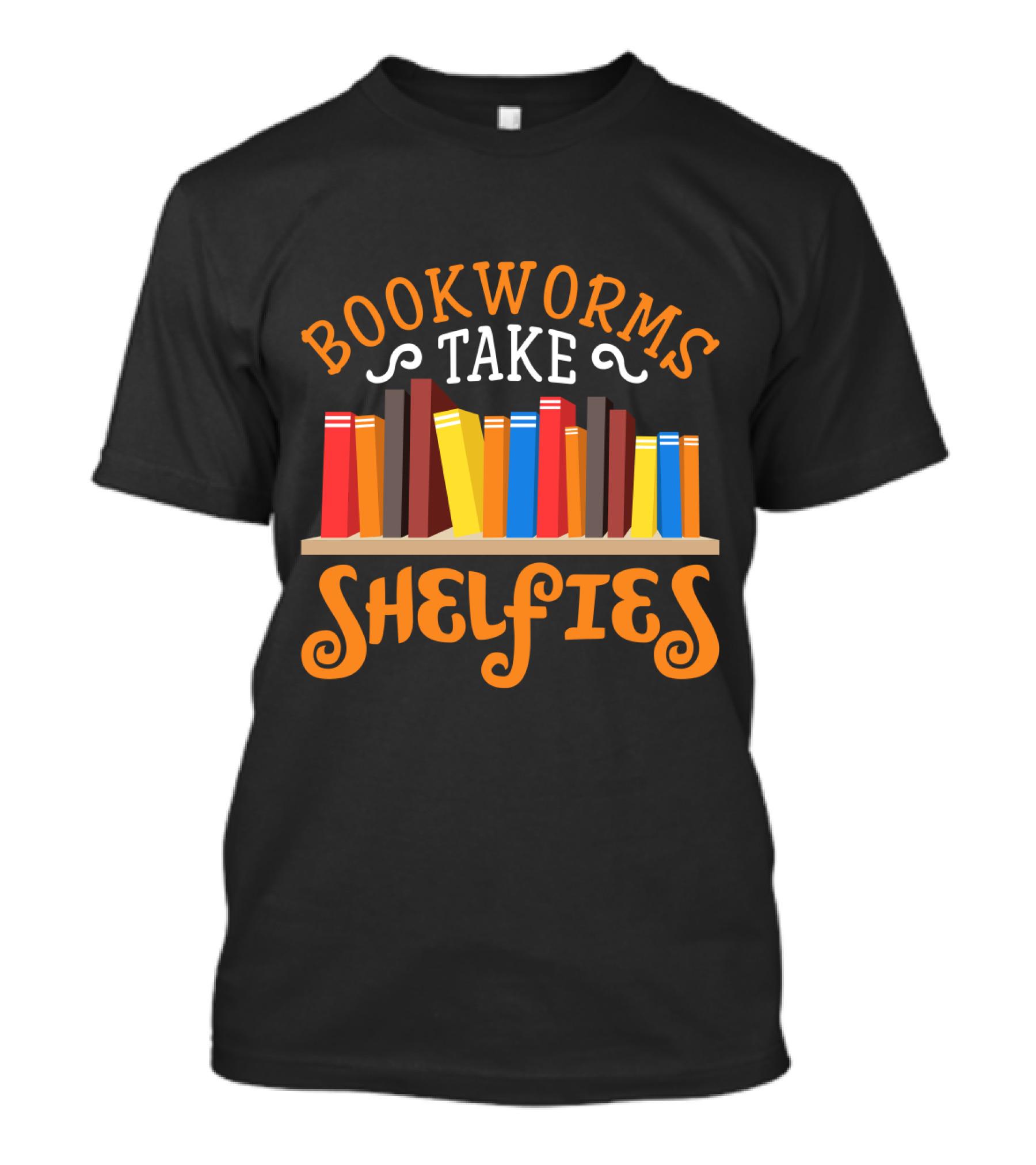 Bookworms Take Shelfies With Colorful Books On Shelf T-Shirt