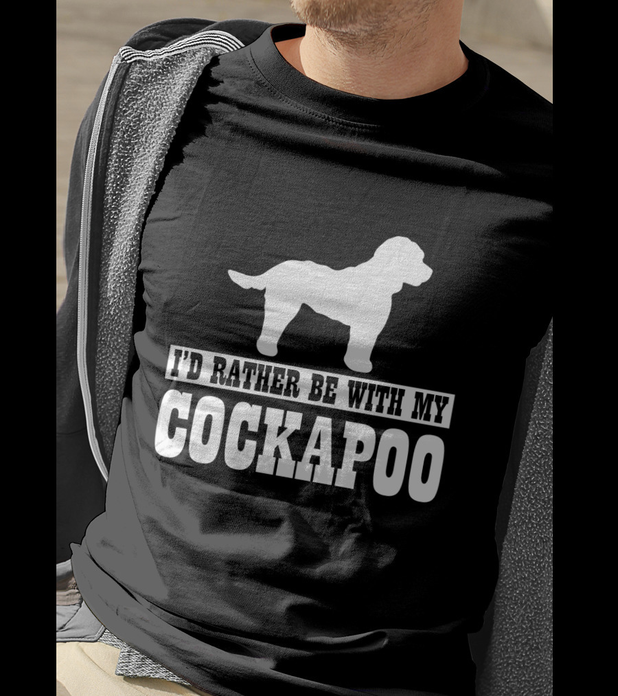 I'D Rather Be With My Cockapoo T-Shirt