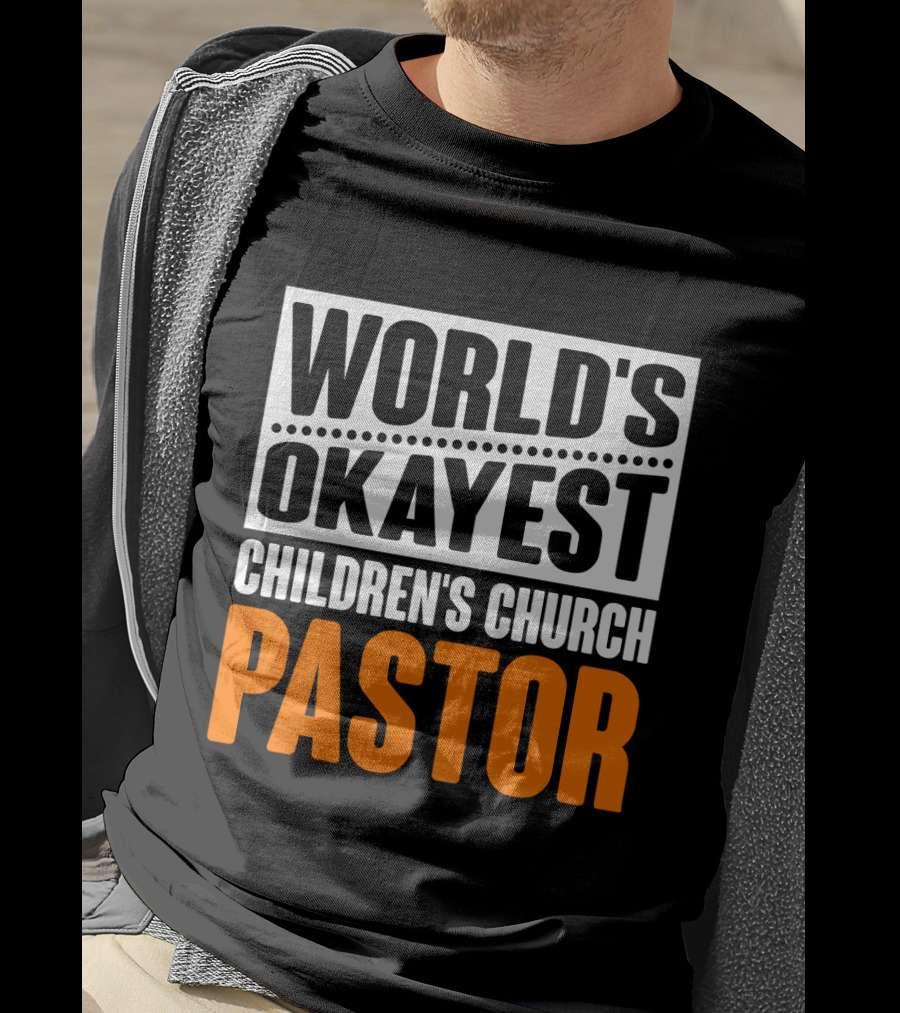 World's Okayest Children's Church Pastor T-Shirt