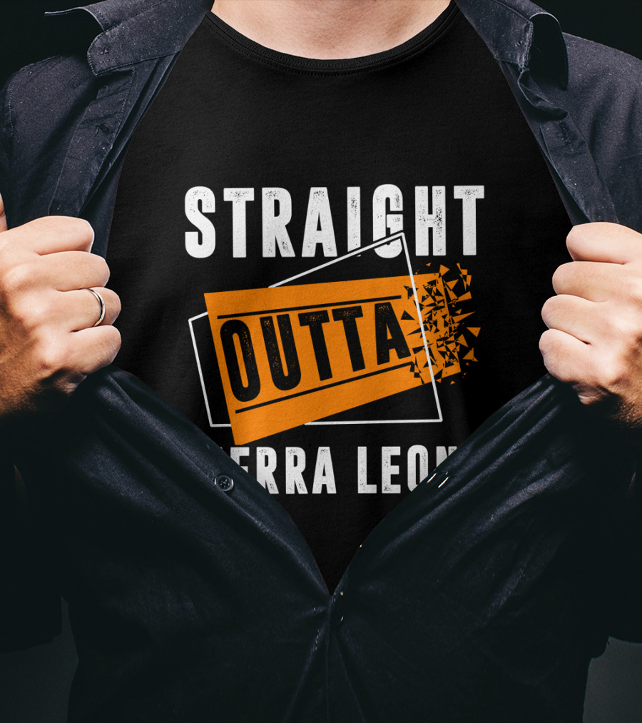 Straight Outta Sierra Leone Outta T-Shirt