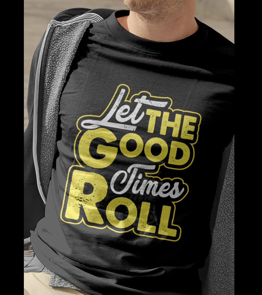 Let The Good Times Roll Retro Font Yellow T-Shirt