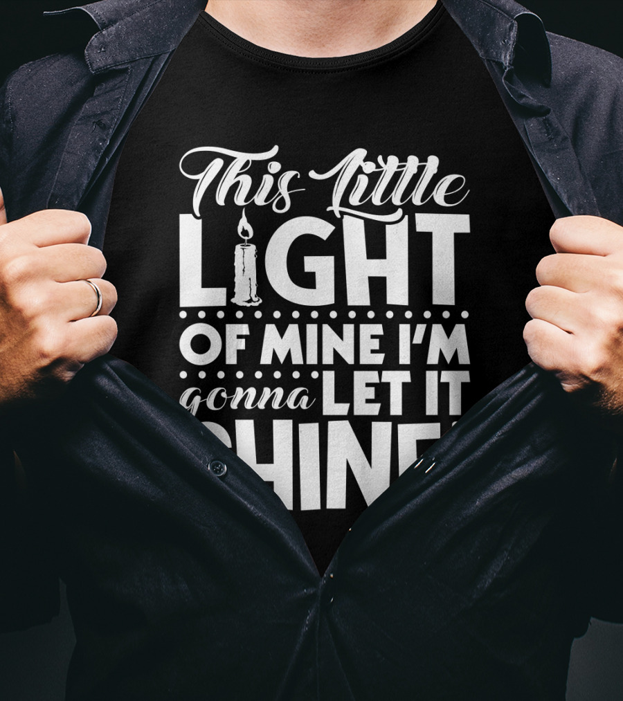 This Little Light Of Mine I'm Gonna Let It Shine Christian Faith Candle T-Shirt