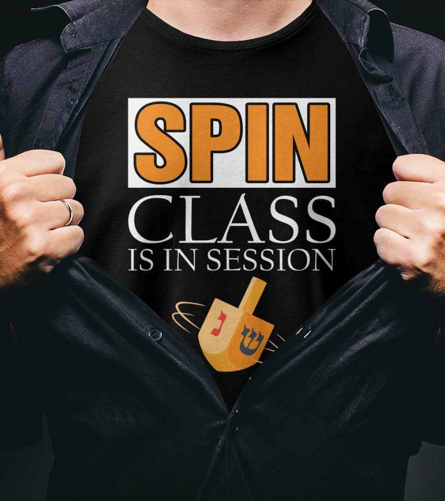Spin Class Is In Session Dreidel Hanukkah T-Shirt