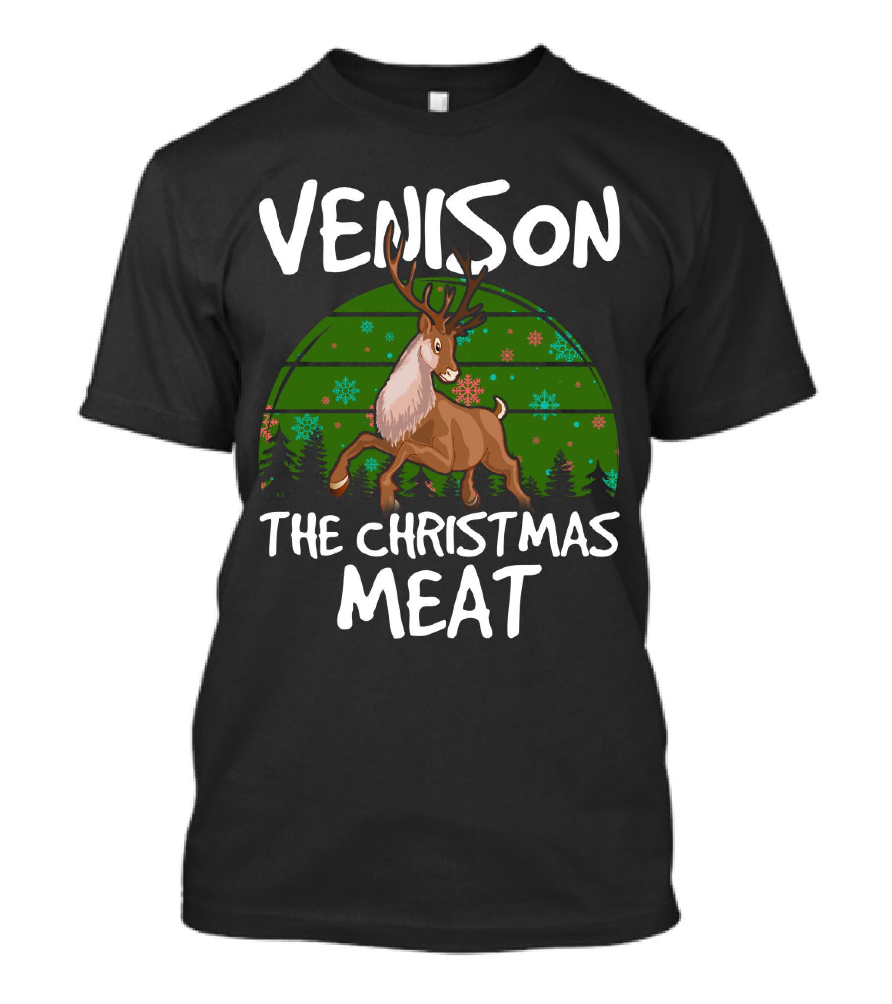 VENISON The Christmas Meat Reindeer With Festive Background T-Shirt